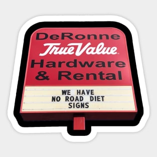 We Have No Road Diet Signs Sticker